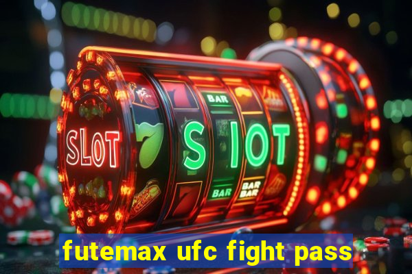 futemax ufc fight pass